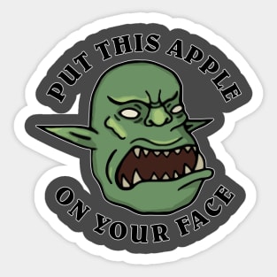 SMOrc Put This Apple On Your Face SMOrc Sticker